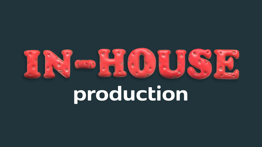 Schriftzug: IN-HOUSE Production